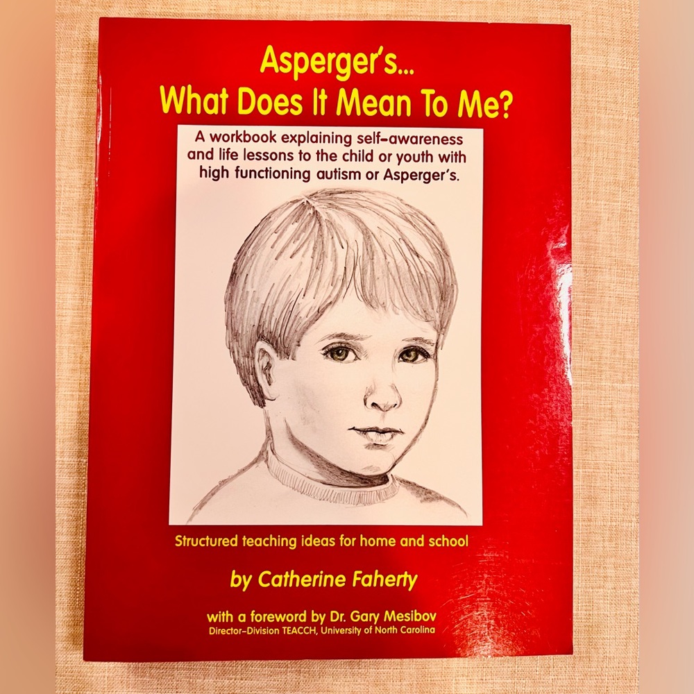 Workbook: Asperger's What Does It Mean to Me?: A Workbook Explaining Awareness